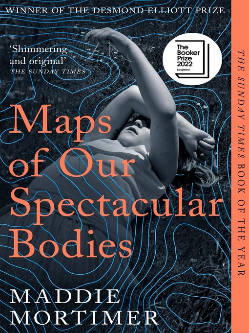 Title details for Maps of Our Spectacular Bodies by Maddie Mortimer - Available